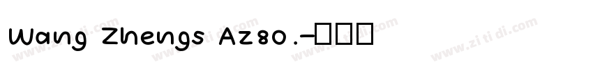 Wang Zhengs Az80.字体转换